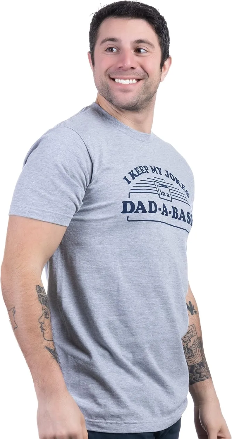 I Keep My Dad Jokes in a Dad-A-Base | Funny Father Tee, Grandpa ShirtDaddy Father's Day Pun Humor T-Shirt