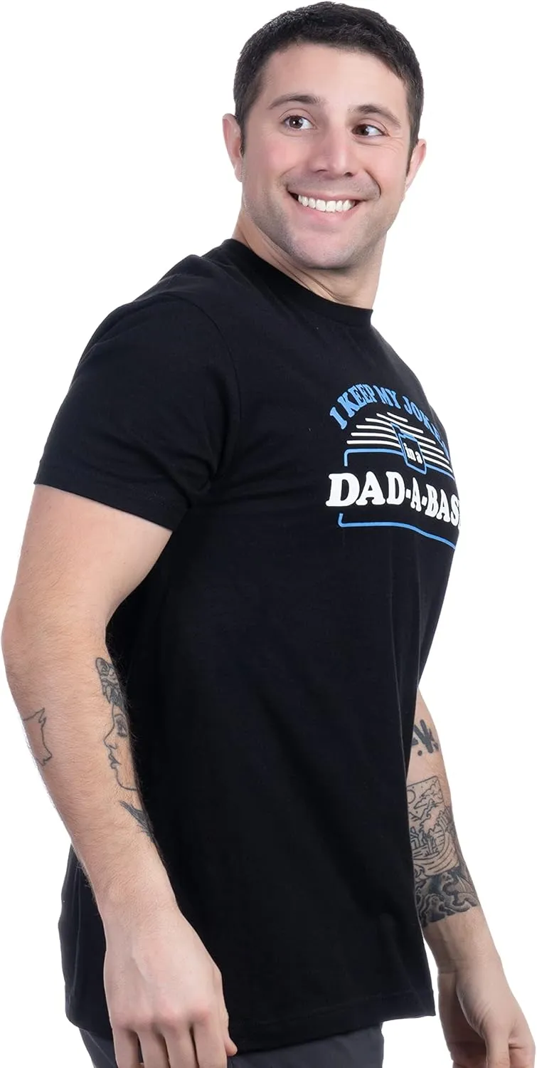 I Keep My Dad Jokes in a Dad-A-Base | Funny Father Tee, Grandpa ShirtDaddy Father's Day Pun Humor T-Shirt