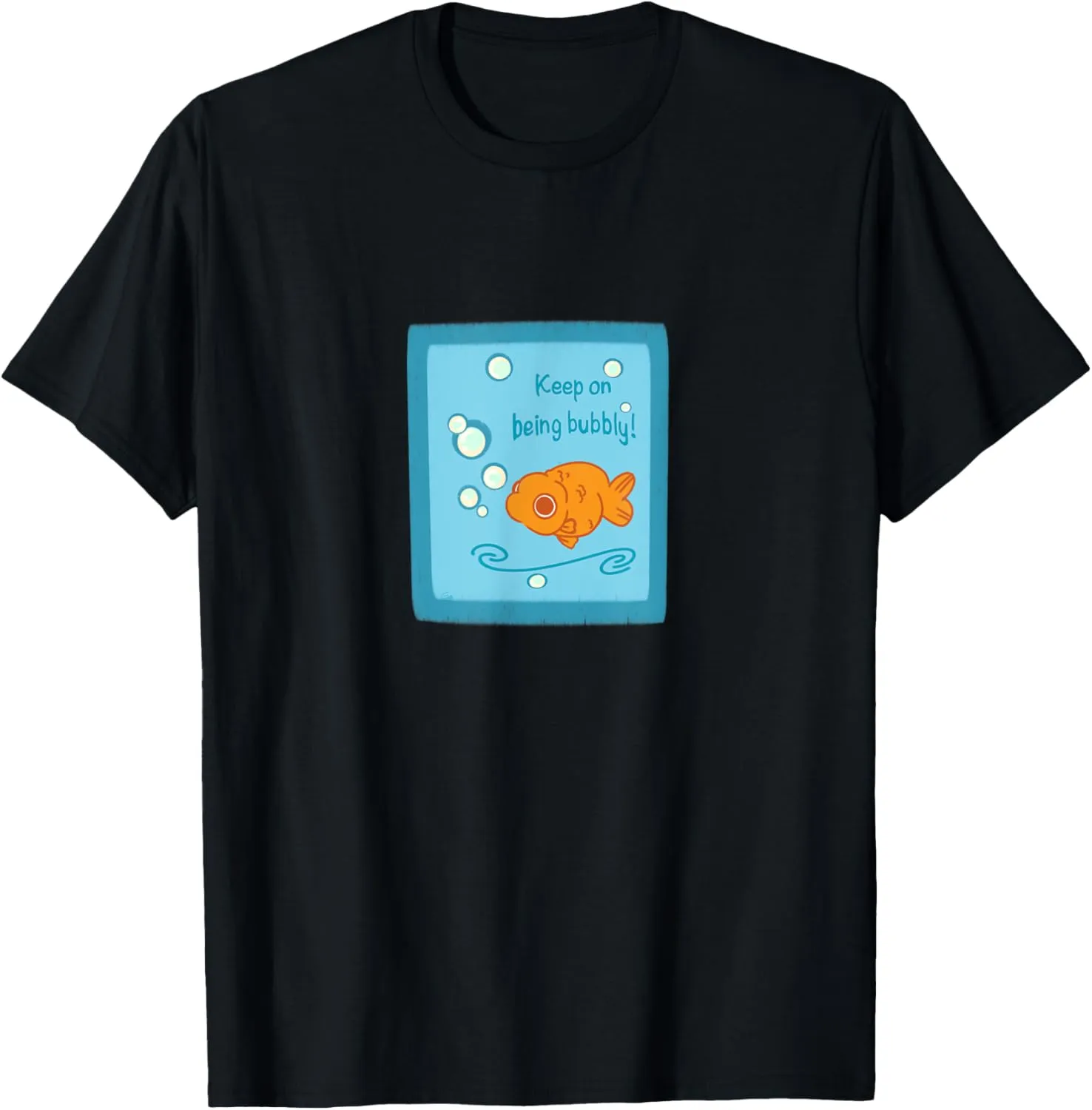 Positivity Funny Fish Quotes & Aquatic Lovers Unisex-Adults & Kids Classic Fit Black Short Sleeve T-Shirt Keep on Being Bubbly Funny Motivational Goldfish Design T-Shirt