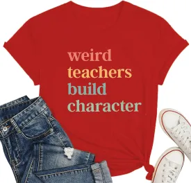 Teacher Shirts for Women Weird Teachers Build Character Shirt Teacher Appreciation Gift Tee Short Sleeve Tops